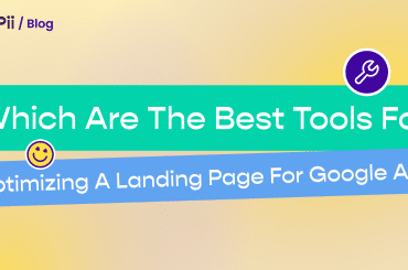 An image containing "Which Are the Best Tools for Optimizing a Landing Page for Google Ads?" which is the title of a blog post.