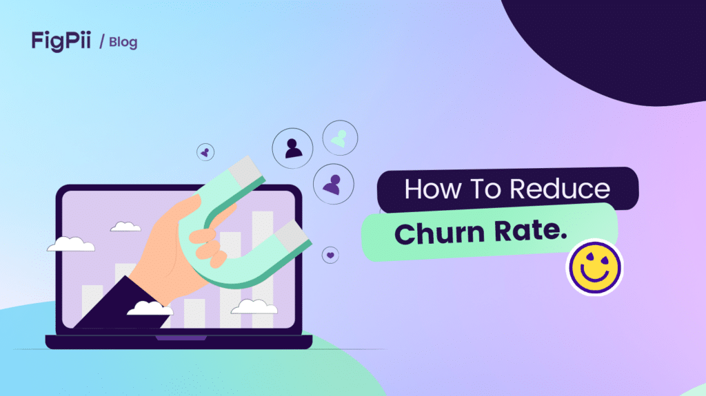 How to reduce customer churn