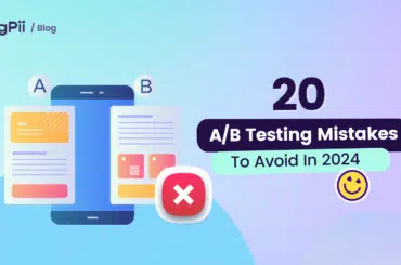 A/B Testing Mistakes To Avoid